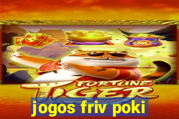 jogos friv poki